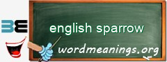 WordMeaning blackboard for english sparrow